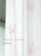 Rewoven-Overflow <br>Aiko Tezuka <br>Ͱ <br>Ͽ