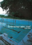 Embracing Light: iron <br>AOKI NOE <br>〈光を内包する：鉄〉 <br>青木野枝 <br>図録