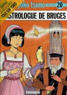 L'Astrologue De Bruges <br>Yoko Tsuno Tome 20 <br>Roger Leloup