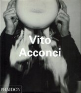 Vito Acconci <br>Phaidon Contemporary Artist Series <br>ȡ