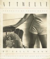 At Twelve: <br>Portraits of Young Women <br>Sally Mann <br>サリー・マン
