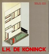 L. H. De Koninck: <br>Architecte <br>륤ϡޥ󡦥ǡ˥