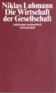 Die Wirtschaft der Gesellschaft <br>Niklas Luhmann <br>)Ҳηк <br>˥饹롼ޥ