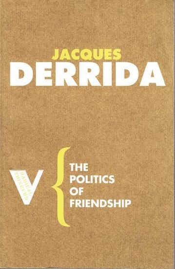 The Politics of Friendship Jacques Derrida 英)友愛のポリティックス