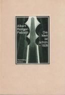 Die Welt ist schon <br>100 photographische Aufnahmen <br>Albert Renger-Patzsch <br>٥ȡ󥬡ѥå