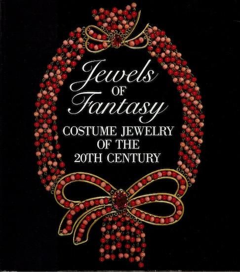 Jewels of Fantasy: Costume Jewelry of the 20th Century 英)20