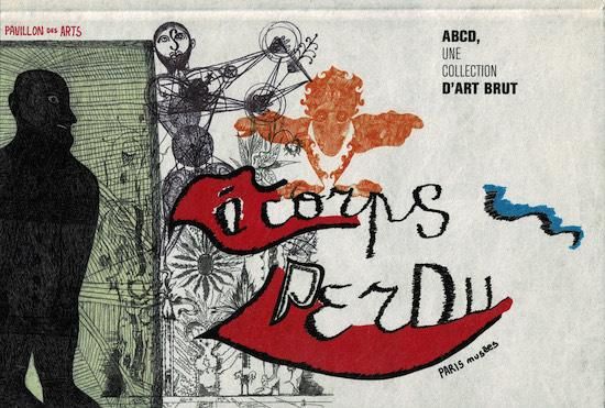 A corps perdu: ABCD, une collection d'art brut 仏)アール