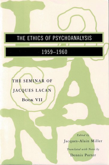 The Ethics of Psychoanalysis 1959-1960 Jacques Lacan 英)精神分析の