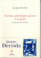 Geneses, genealogies, genres et le genie : Les Secrets de l'archive <br>Jacques Derrida <br>ジャック・デリダ
