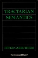 Tractarian Semantics <br>Peter Carruthers <br>英)ウィトゲンシュタイン『論考』における意味の発見