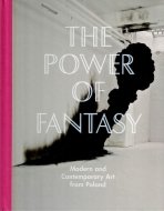 The Power of Fantasy: Modern and Contemporary Art from Poland <br>英)ファンタジーの力: ポーランドの近・現代美術