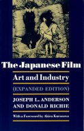 The Japanese Film: Art and Industry <br>ジョセフ・L・アンダーソン ドナルド・リチー / 黒澤明 序文