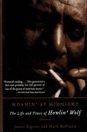 Moanin' at Midnight: The Life and Times of Howlin' Wolf <br>英)ハウリン・ウルフ: ブルースを生きた狼の一生
