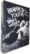 Branded Youth and Other Stories <br>Bruce Weber <br>ブルース・ウェーバー