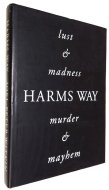 Harms Way: lust & madness, murder & mayhem <br>票ԡȥ