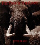 The End of the Game: The Last Word from Paradise <br>Peter Beard <br>ピーター・ビアード