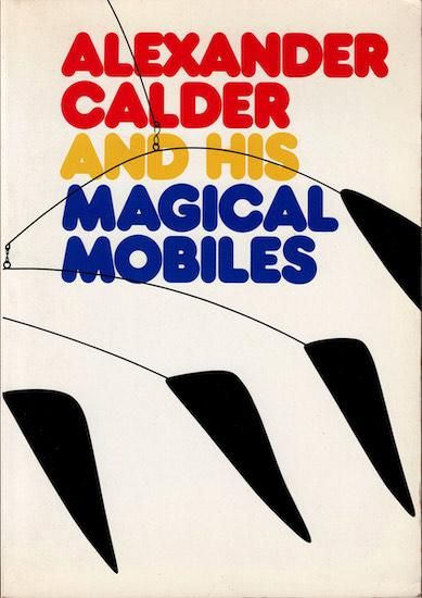 Alexander Calder and His Magic Mobiles アレクサンダー Alexander Calder and His Magic Mobiles アレクサンダー