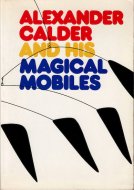 Alexander Calder and His Magic Mobiles <br>アレクサンダー・カルダー