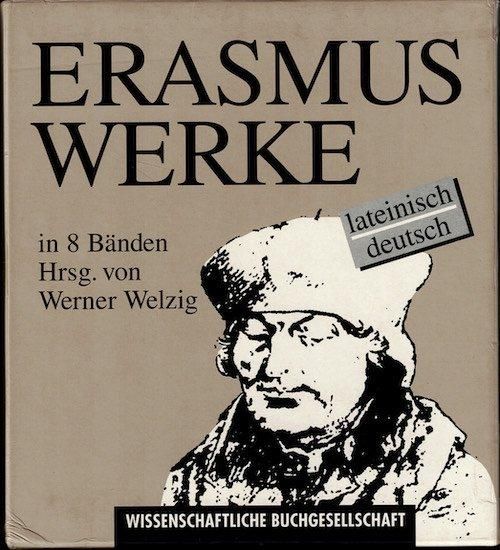 Erasmus Werke / Ausgewaehlte Schriften. 8 Baende 羅・独 Erasmus Werke / Ausgewaehlte Schriften. 8 Baende 羅・独