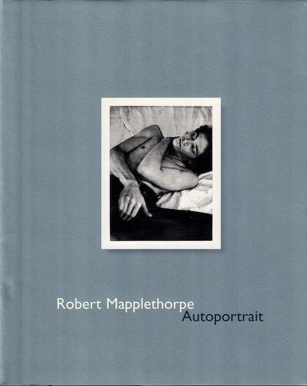 Robert Mapplethorpe: Autoportrait ロバート・メイプルソープ Robert Mapplethorpe: Autoportrait ロバート・メイプルソープ