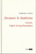 Jacques le Sophiste: Lacan, logos et psychanalyse <br>ʩ)ե å: 饫󡢥ʬ <br>ХХ顦å