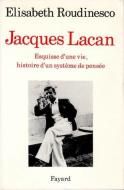 Jacques Lacan. Esquisse d'une vie, histoire d'un systeme de pensee <br>ʩ)å饫 <br>ꥶ٥ȡǥͥ