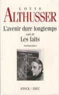 L'avenir dure longtemps suivi de Les faits <br>ʩ)̤Ĺ³ 奻뼫