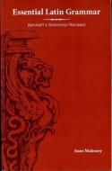 Essential Latin Grammar: Bennett's Grammar Revised <br>)å󥷥 ƥʸˡ٥ͥåʸˡ <br>¢Ե̾