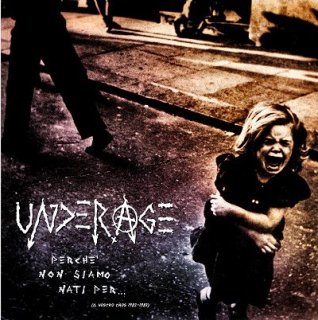 UNDERAGE Perche' Non Siamo Nati Per... (Il Nostro Caos 1982-1983) LP