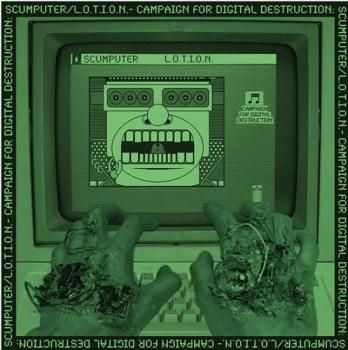 SCUMPUTER / L.O.T.I.O.N. 