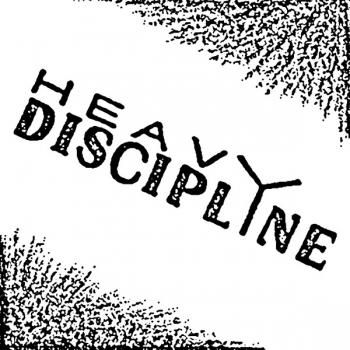 HEAVY DISCIPLINE 