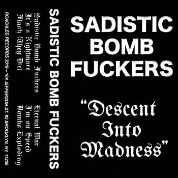 SADISTIC BOMB FUCKERS 
