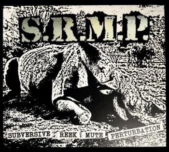 S.R.M.P. (Subversive Reek Mute Perturbation) 