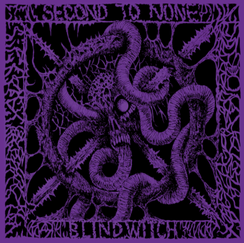 SECOND TO NONE / BLIND WITCH 