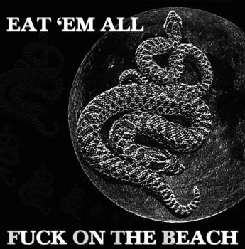 FUCK ON THE BEACH Eat 'em All