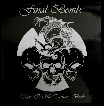 FINAL BOMBS There Is No Turning Back LP (GATEFOLD SLEEVE) (DEAD STOCK)

