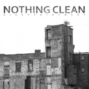 NOTHING CLEAN 