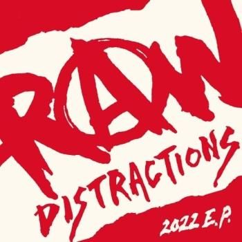 RAW DISTRACTIONS 2022 EP