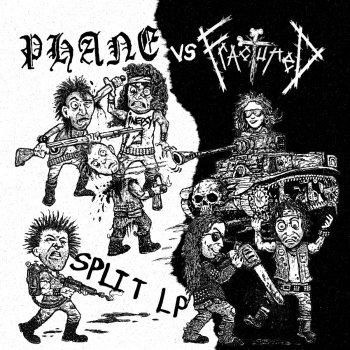 PHANE / FRACTURED - SPLIT LP (Ltd.400)