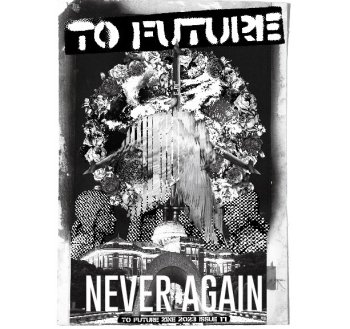TO FUTURE zine 2023 issue 17 -Never Again- (FANZINE) (無料 / FREE)