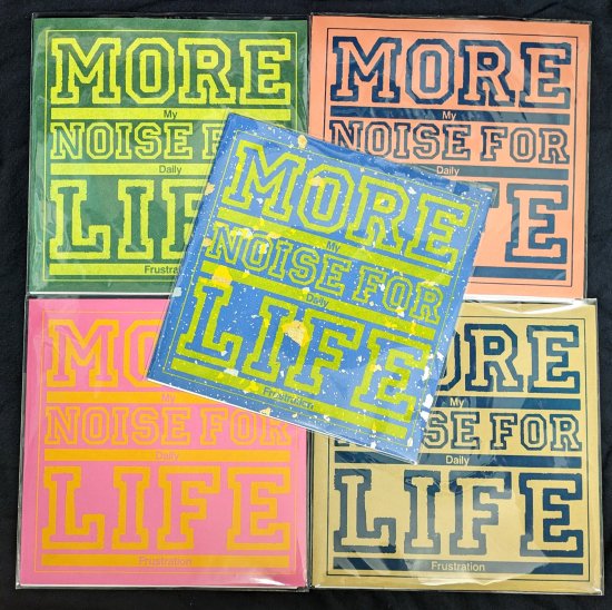 MORE NOISE FOR LIFE 