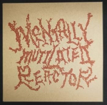 MENTALLY MUTILATED REACTOR 