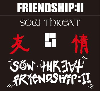 SOW THREAT ”FRIENDSHIP:II 友情” TAPE (Ltd.160)