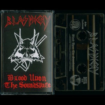 BLASPHEMY Blood Upon The Soundspace TAPE