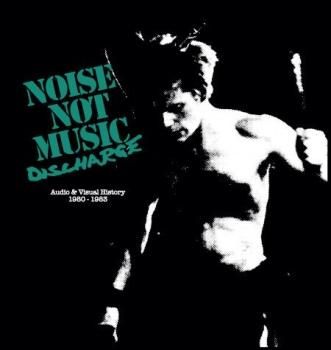 DISCHARGE Noise not music 1980-1983 BOOK + 4xCD (ͽ / PRE-ORDER) (ͽ)