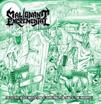 MALIGNANT EXCREMENTAL 