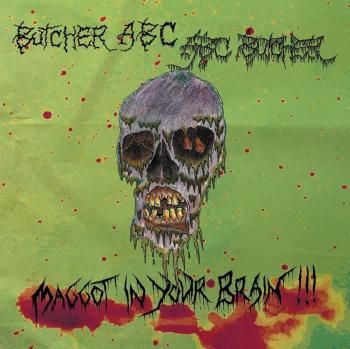 BUTCHER ABC (Maggots in Your Brain
