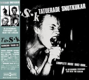 TATUERADE SNUTKUKAR Complete Noise 1982- 86...In Gothenburg Everybody Can Hear You CD