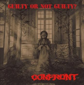 CONFRONT Guilty Or Not Guilty?