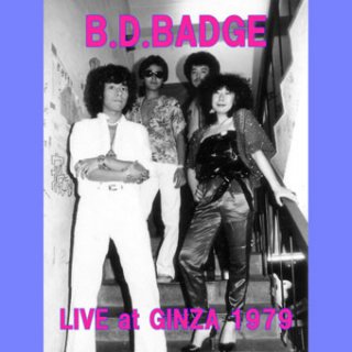 BDバッヂ　Live at GINZA 1979 